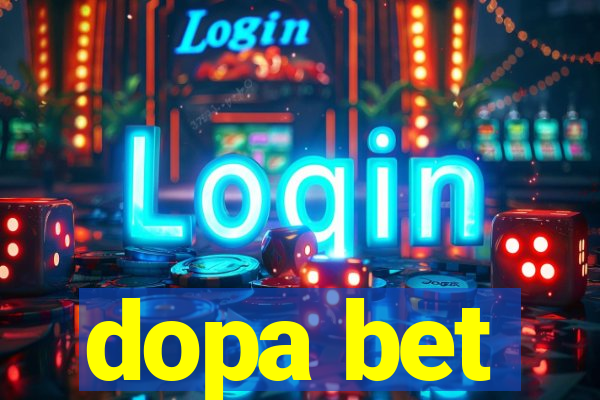 dopa bet